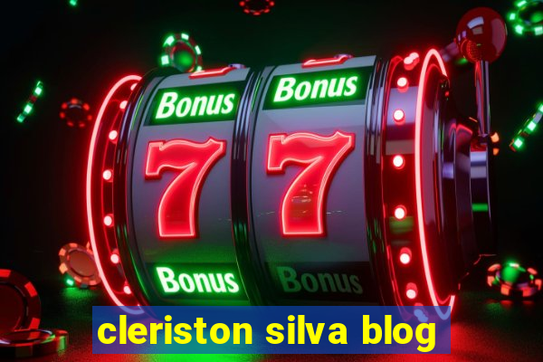 cleriston silva blog